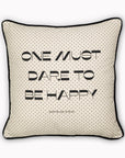 Pillow Dare to be Happy