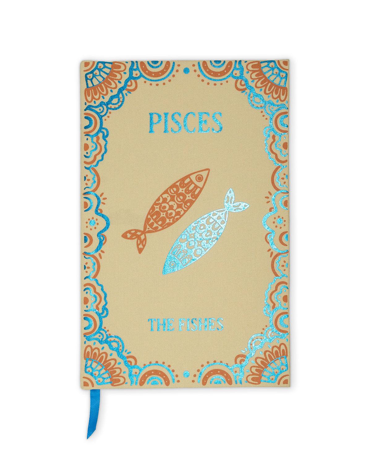 A Pisces zodiac-themed notebook with a beige cover, decorated with a blue and orange mandala border, two fish illustrations, and the words 'PISCES' and 'THE PISCES'. A blue ribbon bookmark hangs from the bottom.