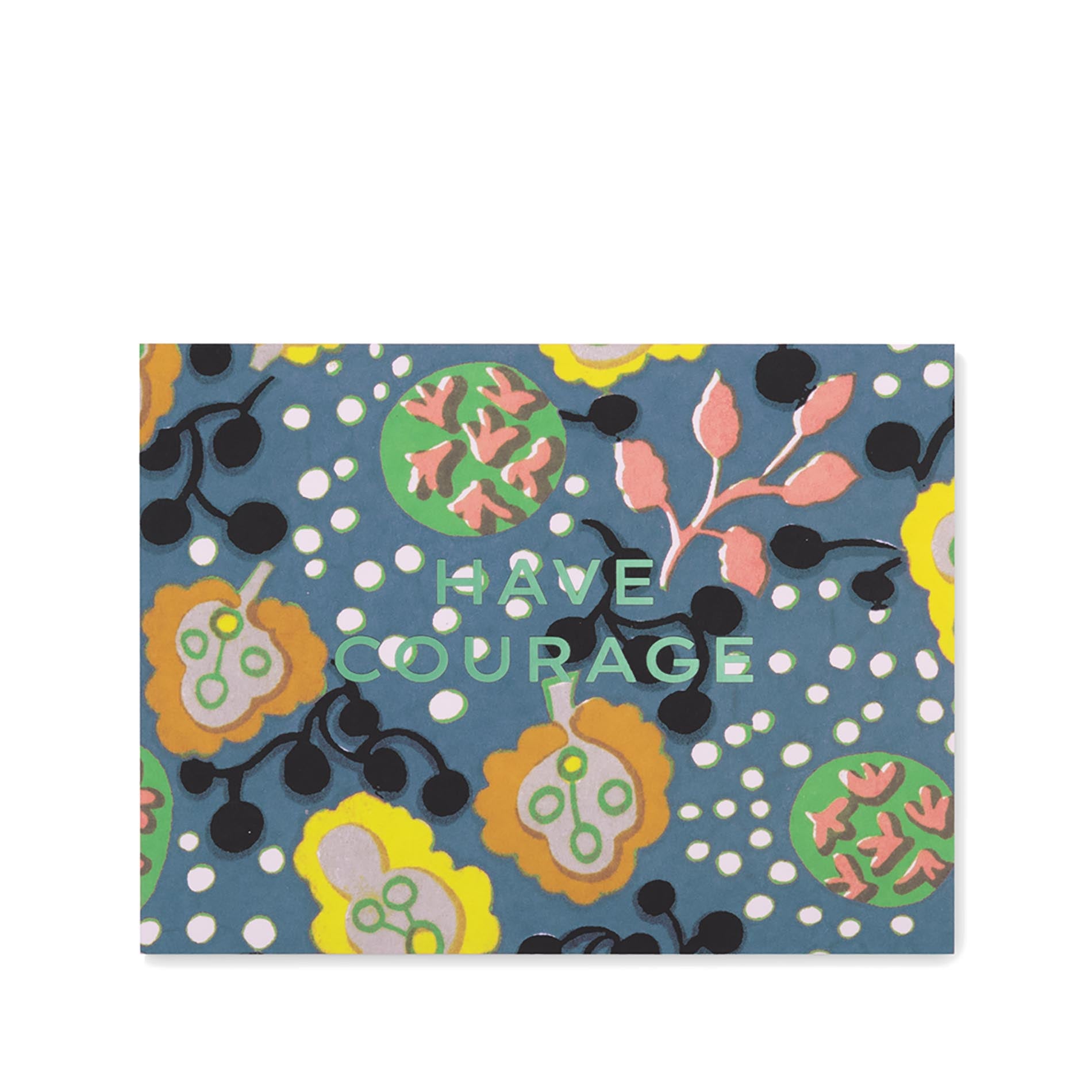 Colorful patterned greeting card with 'Have Courage' text on a blue background