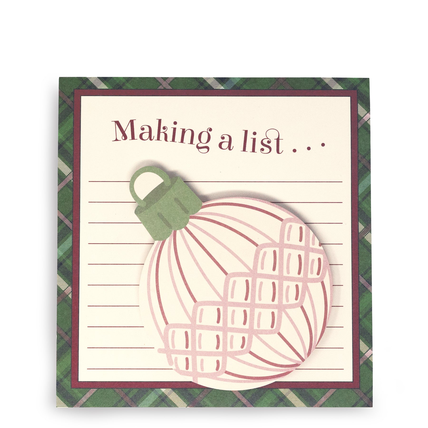 A square notepad with a green plaid border and a cream lined writing area. The top reads 'Making a list.