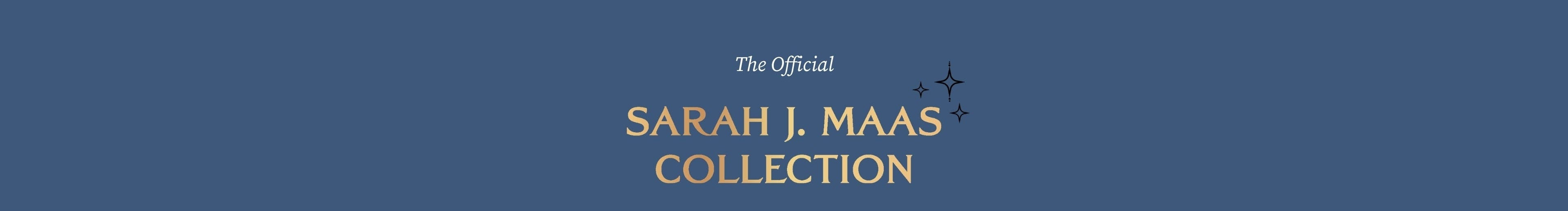 A blue promotional banner with centered text reading 'The Official SARAH J. MAAS COLLECTION' in gold and white lettering.