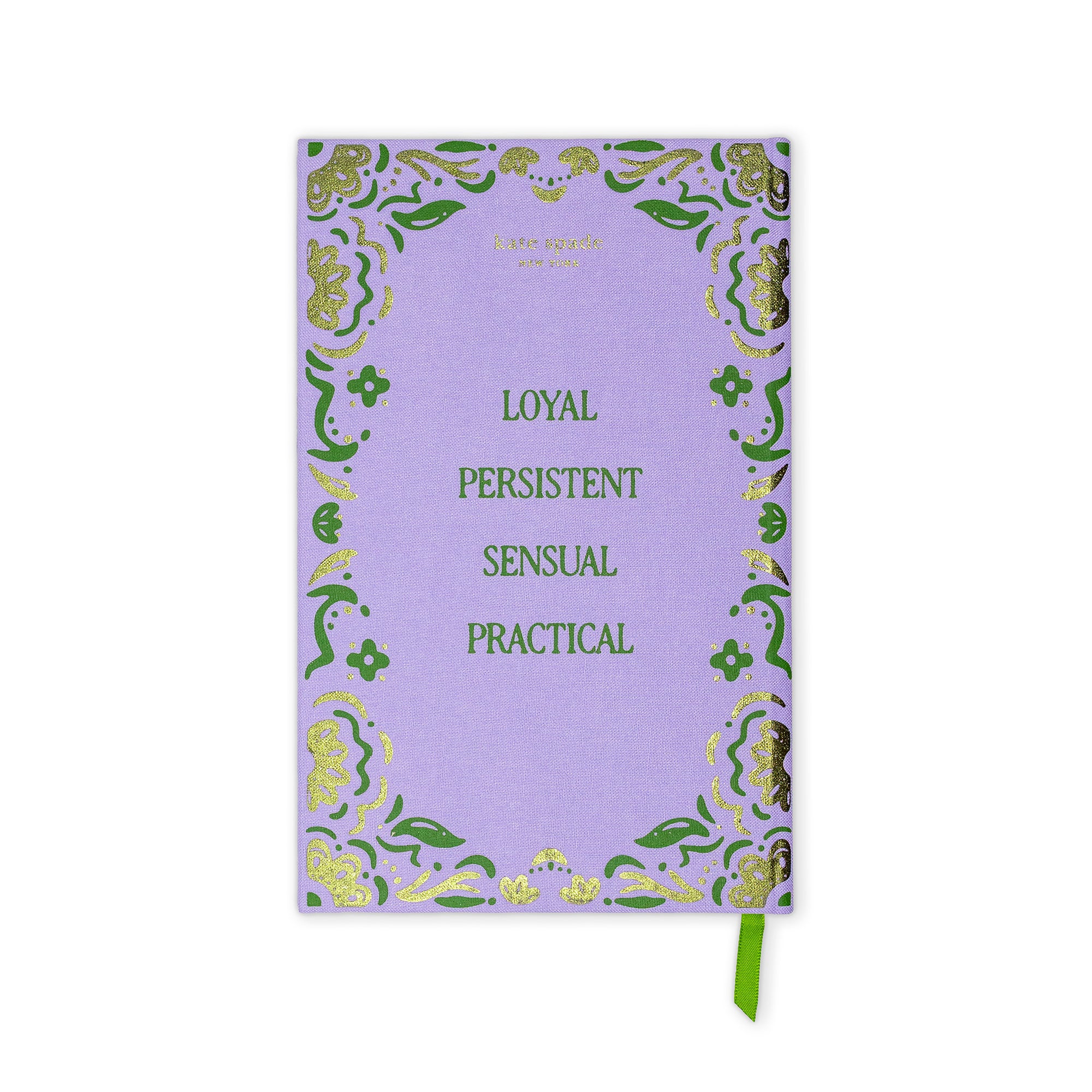A lavender hardcover journal with a green and gold ornate border design and the words 'LOYAL PERSISTENT SENSUAL PRACTICAL' printed in green. A green ribbon bookmark is attached at the bottom right.